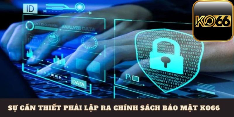 Động cơ khiến nhà cái lập ra chính sách bảo mật