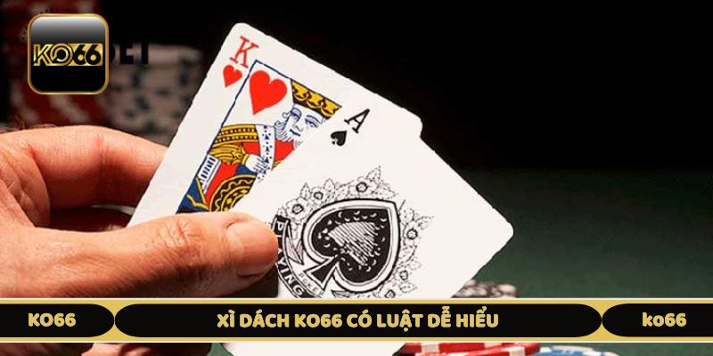 Xì dách KO66 có luật dễ hiểu