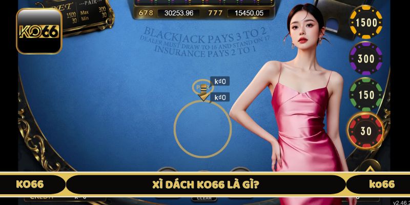 Xì dách KO66 là gì?