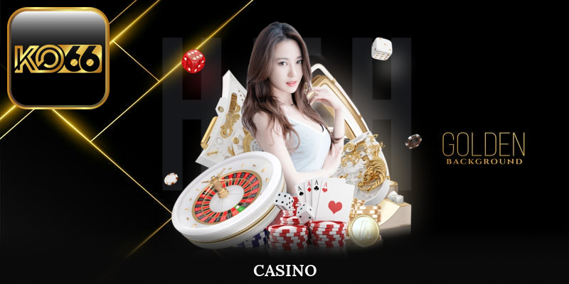 Chuyên mục casino trực tuyến sôi động kịch tính hấp dẫn nhất tại KO66