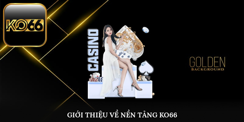Thông tin khái quát chính xác nhất về thương hiệu KO66 trên thị trường